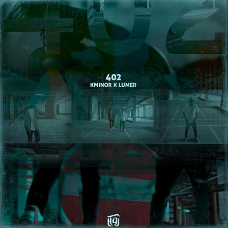 Kminor Ft Lumer – 402